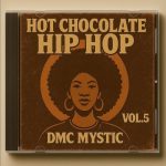 Dmc Mystic maxresdefault-21-150x150 Dmc mystic - Hot Chocolate Hip-Hop (Album Volume6 - Gold CD) Video music – Album One play  