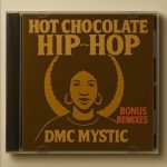 Dmc Mystic maxresdefault-23-150x150 Dmc mystic - Hot Chocolate Hip-Hop (Album Volume6 - Gold CD) Video music – Album One play  
